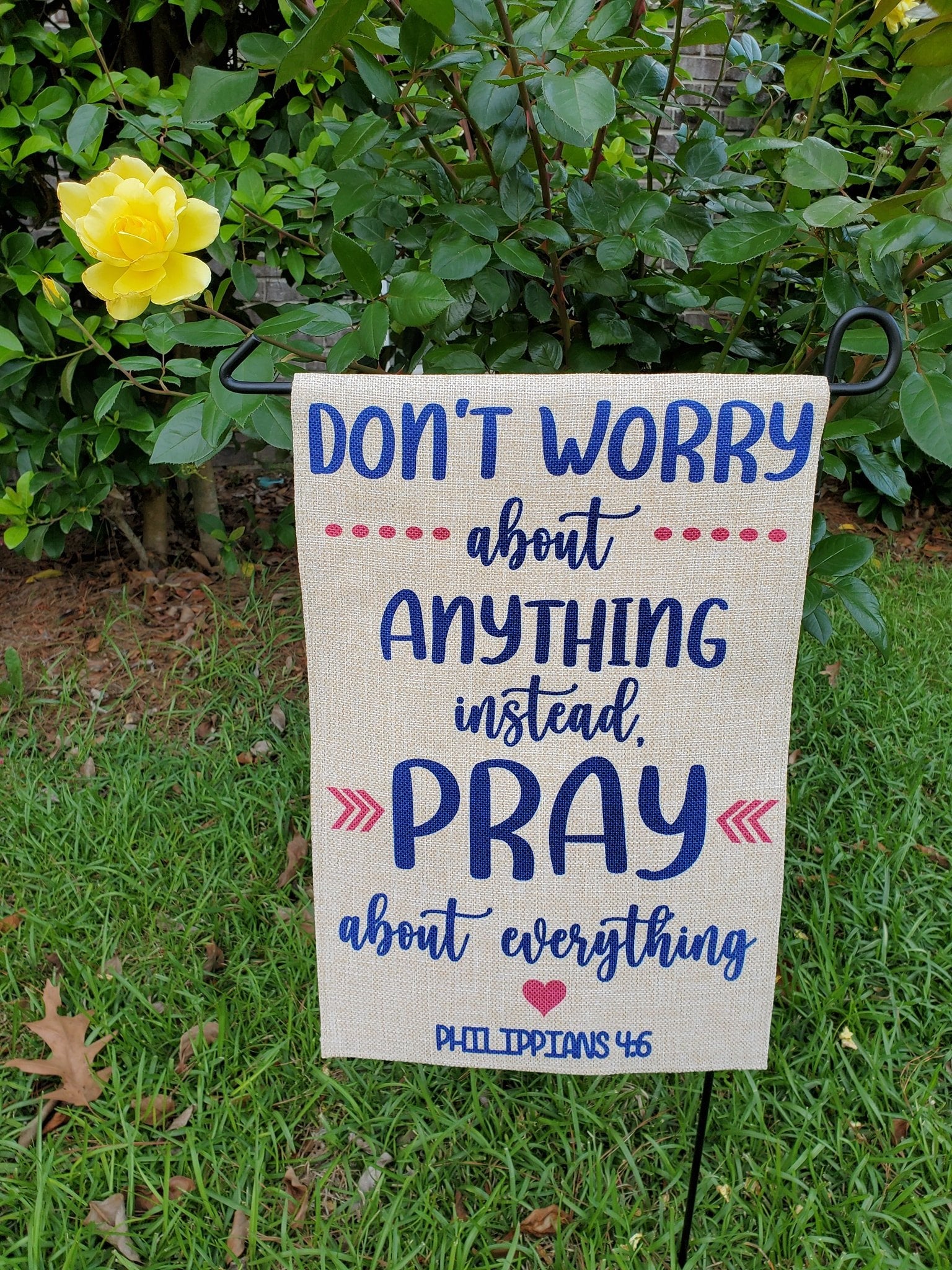 Don't Worry about anything Garden Flag 12x18